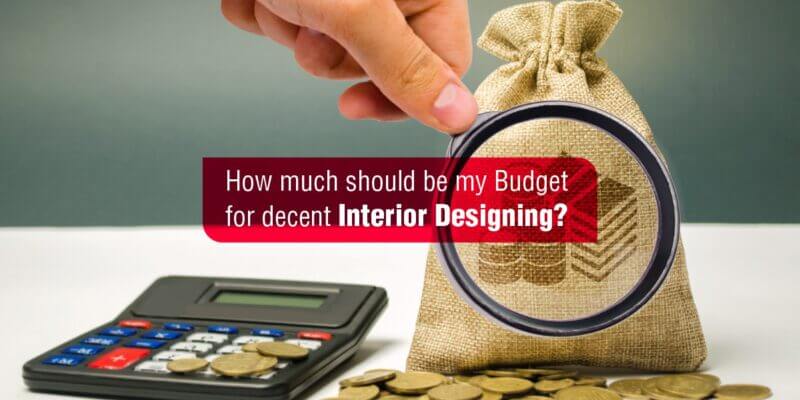 budget for decent interior designing, Hiring Interior Designer